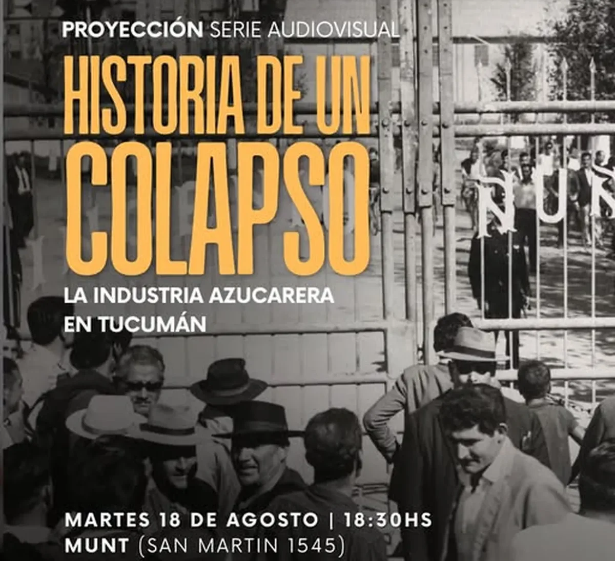 Estreno en el MUNT: presentan "Historia de un colapso", la serie sobre la crisis azucarera de 1966